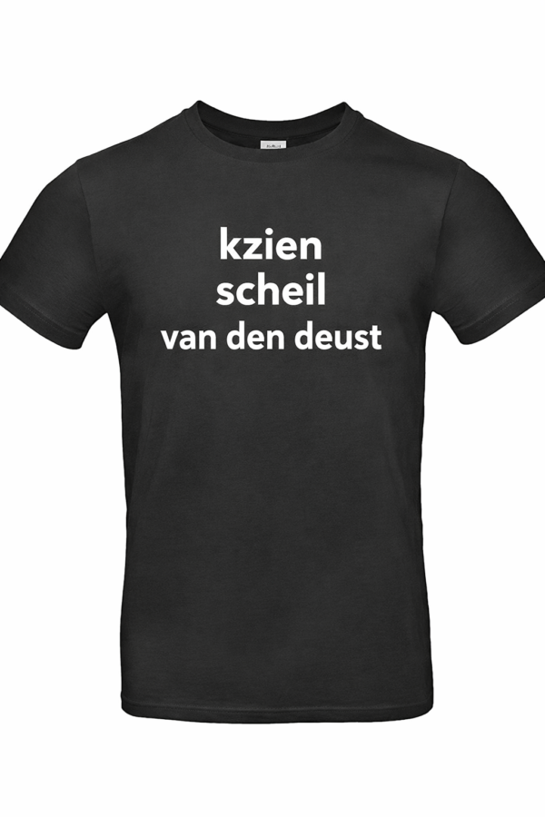 T Shirt "kzien scheil van den deust"