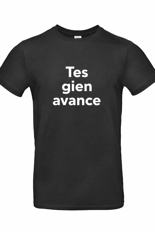 T shirt "Tes gien avance"